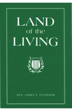 Coperta cărții 'The Land of the Living - James T. O'connor'