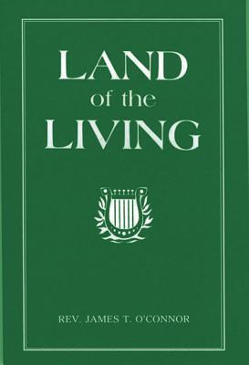 Coperta cărții 'The Land of the Living - James T. O'connor'