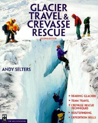 Glacier Travel & Crevasse Rescue - Andy Selters