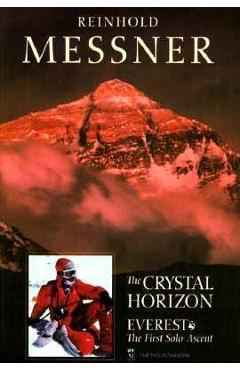 Coperta cărții 'Crystal Horizon: Everest: The First Solo Ascent - Reinhold Messner'
