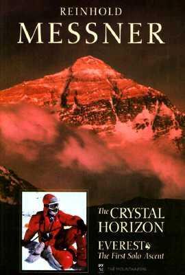 Coperta cărții 'Crystal Horizon: Everest: The First Solo Ascent - Reinhold Messner'