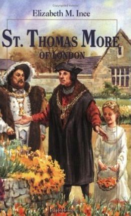 Saint Thomas More of London - Elizabeth Ince