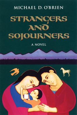 Strangers and Sojourners - Michael O'brien