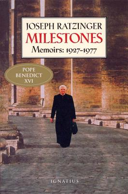 Milestones: Memoirs 1927-1977 - Pope Emeritus Benedict Xvi