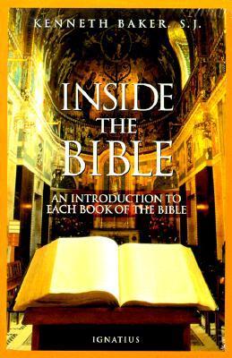 Inside the Bible: A Guide to Understanding Each Book of the Bible - Kenneth Baker