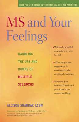 MS and Your Feelings: Handling the Ups and Downs of Multiple Sclerosis - Allison Shadday