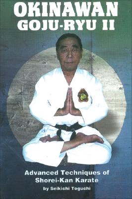Okinawan Goju-Ryu II - Seikichi Toguchi