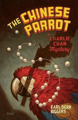 The Chinese Parrot - Earl Derr Biggers