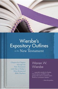 Coperta cărții 'Wiersbe's Expository Outlines on the New Testament: Chapter-By-Chapter Through the New Testament with One of Today's'