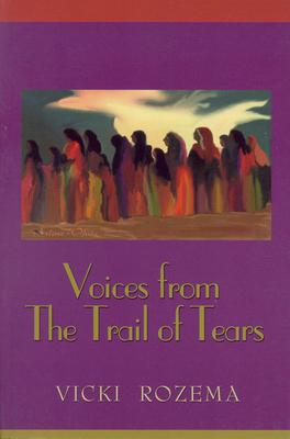 Voices from the Trail of Tears - Vicki Rozema