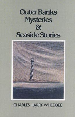 Outer Banks Mysteries and Seaside Stories - Charles Harry Whedbee