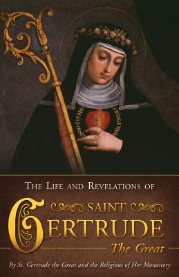 Life & Revelations of Saint Gertrude the Great - St Gertrude The Great
