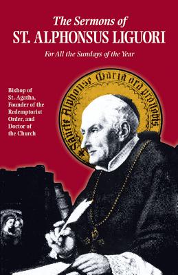 Sermons of St. Alphonsus: For All the Sundays of the Year - Alfonso Maria De Liguori