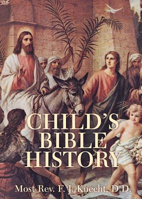 Child's Bible History - Frederick Justus Knecht