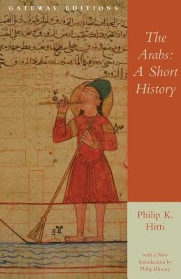 The Arabs: A Short History - Philip Khuri Hitti
