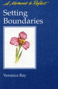 Setting Boundaries Moments to Reflect: A Moment to Reflect - Veronica Ray