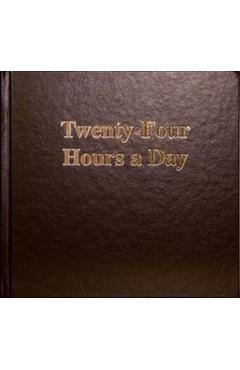 Twenty-Four Hours a Day Larger Print - Anonymous