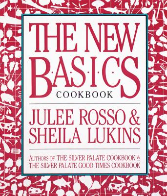 The New Basics Cookbook - Sheila Lukins