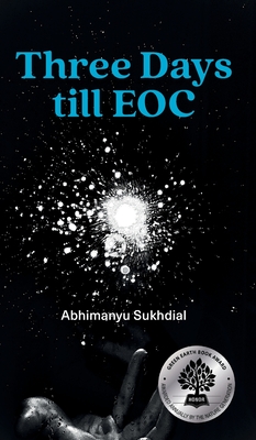 Three Days till EOC: A novella - Abhimanyu Sukhdial