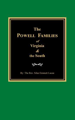 The Powells of Virginia and the South - Jr. Silas Emmett Lucas