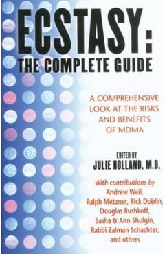 Poza produsului Ecstasy: The Complete Guide: A Comprehensive Look at the Risks and Benefits of Mdma - Julie Holland