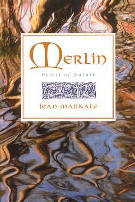 Merlin: Priest of Nature - Jean Markale