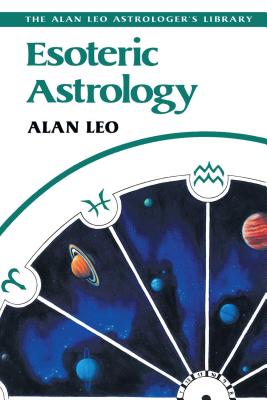 Esoteric Astrology - Alan Leo