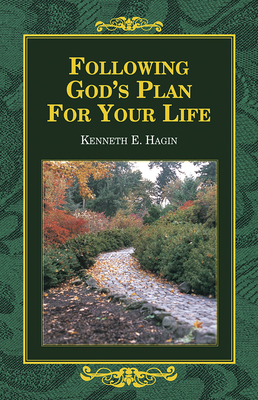 Following God's Plan for You - Kenneth E. Hagin
