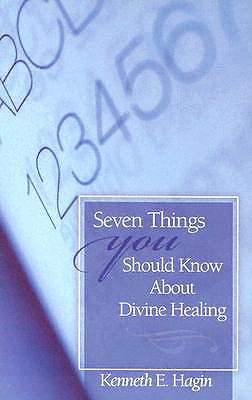 Seven Things You Should Know - Kenneth E. Hagin