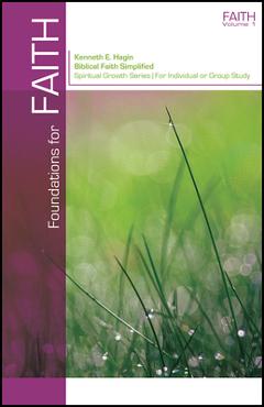 Coperta cărții 'Foundations for Faith - Kenneth E. Hagin'