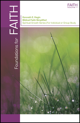 Coperta cărții 'Foundations for Faith - Kenneth E. Hagin'