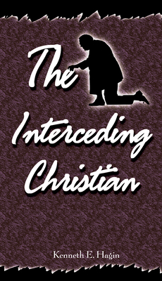 Interceding Christian - Kenneth E. Hagin