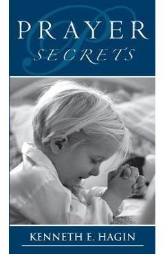 Poza produsului Prayer Secrets - Kenneth E. Hagin