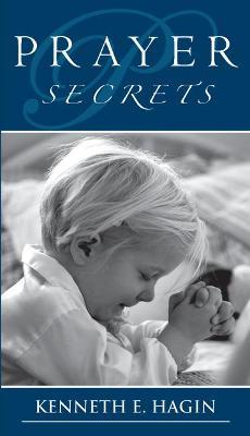 Prayer Secrets - Kenneth E. Hagin