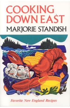 Cooking Down East - Marjorie Standish