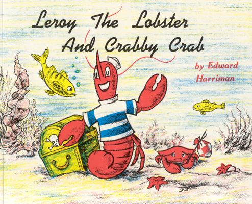 Leroy the Lobster and Crabby Crab - Edward Harriman