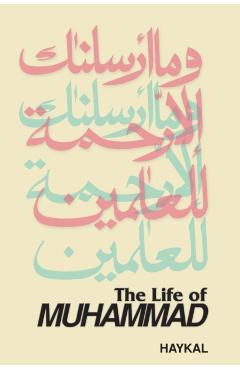 The Life of Muhammad - Muhammad Husayn Haykal