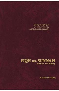 Coperta cărții 'Fiqh Us-Sunnah: Alms Tax and Fasting - As-sayid Sabiq'