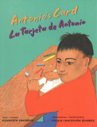 Antonio's Card / La Tarjeta de Antonio - Rigoberto Gonz�lez