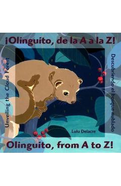 Coperta cărții '�Olinguito, de la A A La Z! Descubriendo El Bosque Nublado - Lulu Delacre'