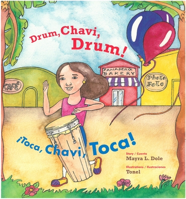 Drum, Chavi, Drum! / �Toca, Chavi, Toca! - Mayra Dole