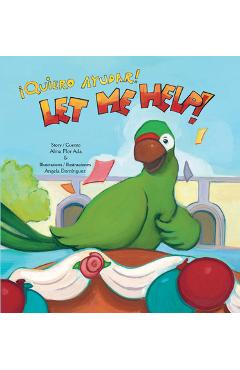 Coperta cărții 'Let Me Help! / �quiero Ayudar! - Alma Flor Ada'
