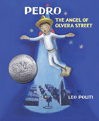 Pedro: The Angel of Olvera Street - Leo Politi
