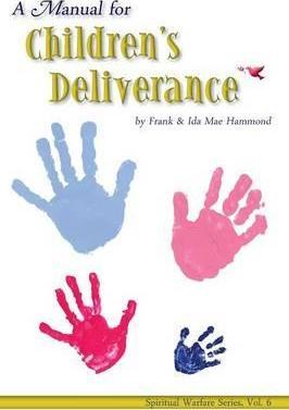 Manual for Childrens Deliverance - Frank Hammond