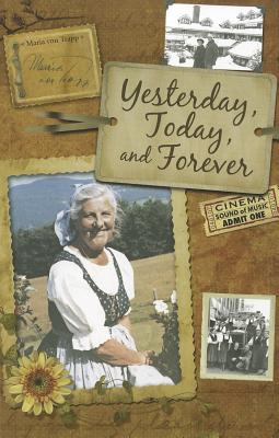 Yesterday, Today, and Forever - Maria Von Trapp