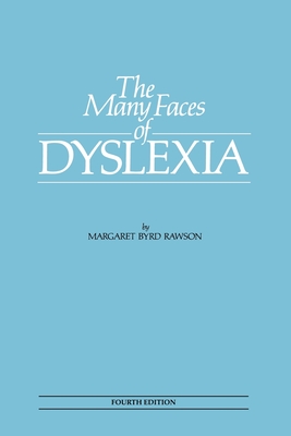 The Many Faces of Dyslexia - Margaret Byrd Rawson