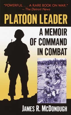 Platoon Leader: A Memoir of Command in Combat - James R. Mcdonough