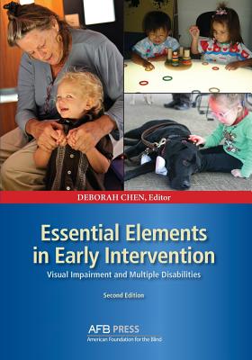 Essential Elements in Early Intervention: Visual Impairment and Multiple Disabilities, Second Edition - Deborah Chen
