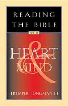 Coperta cărții 'Reading the Bible with Heart & Mind - Tremper Longman'