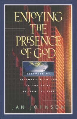 Enjoying the Presence of God - Jan Johnson
